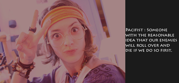 A pacifist is...